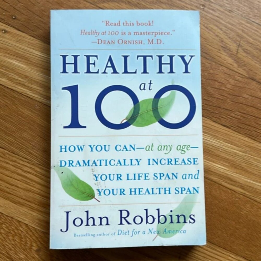 Healthy At 100 book by John Robbins